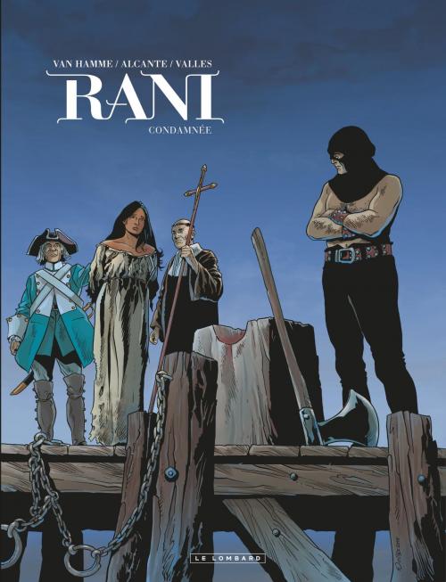 Cover of the book Rani - Tome 6 - Condamnée by Alcante, Jean Van Hamme, Vallès, Le Lombard