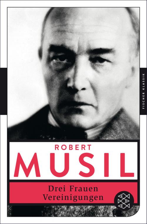 Cover of the book Drei Frauen / Vereinigungen by Robert Musil, FISCHER E-Books