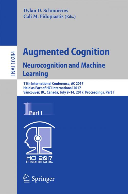 Cover of the book Augmented Cognition. Neurocognition and Machine Learning by , Springer International Publishing