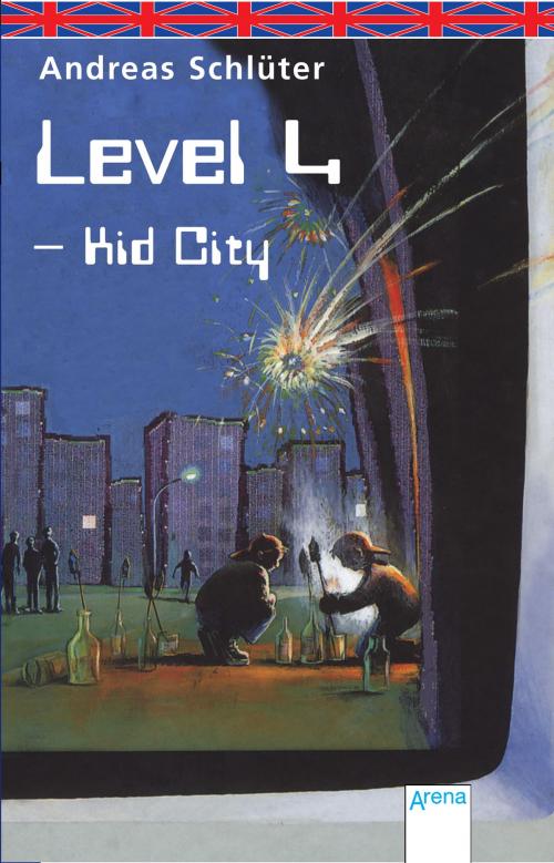 Cover of the book Level 4 - Kid City by Andreas Schlüter, Arena Verlag