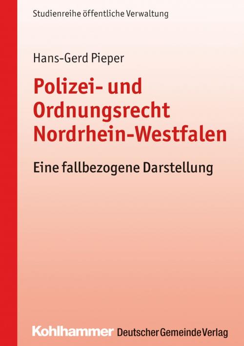 Cover of the book Polizei- und Ordnungsrecht Nordrhein-Westfalen by Hans-Gerd Pieper, Deutscher Gemeindeverlag