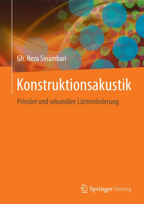 Cover of the book Konstruktionsakustik by Gh. Reza Sinambari, Springer Fachmedien Wiesbaden