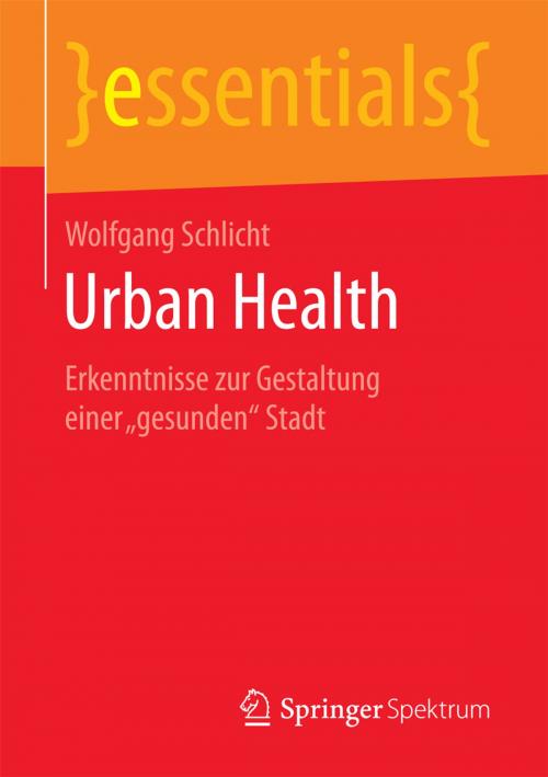 Cover of the book Urban Health by Wolfgang Schlicht, Springer Fachmedien Wiesbaden