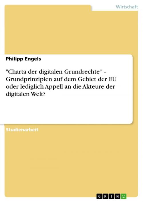 Cover of the book 'Charta der digitalen Grundrechte' - Grundprinzipien auf dem Gebiet der EU oder lediglich Appell an die Akteure der digitalen Welt? by Philipp Engels, GRIN Verlag