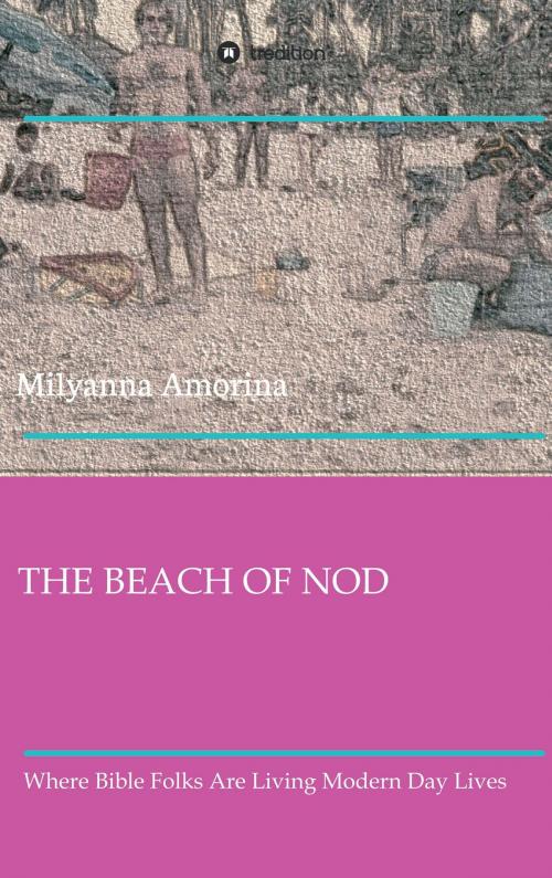 Cover of the book THE BEACH OF NOD by Milyanna Amorina, tredition