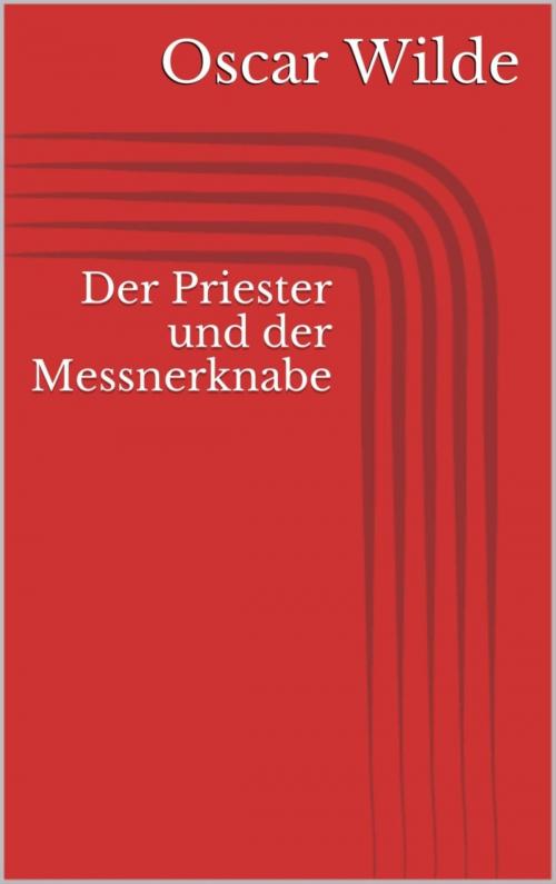 Cover of the book Der Priester und der Messnerknabe by Oscar Wilde, BookRix