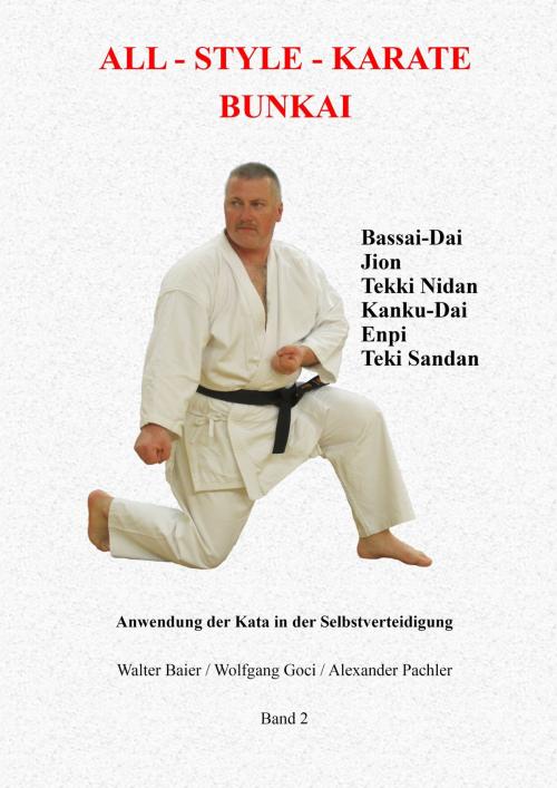 Cover of the book All-Style Karate Bunkai 2 by Walter Baier, Wolfgang Goci, Alexander Pachler, Books on Demand