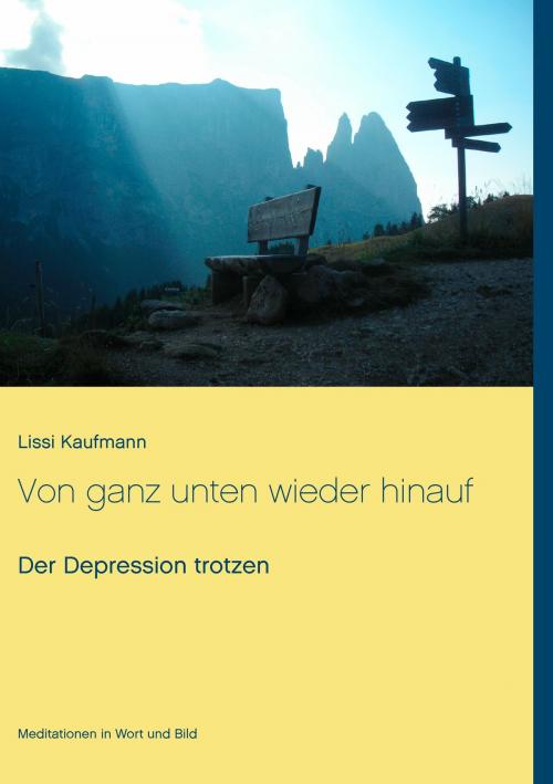 Cover of the book Von ganz unten wieder hinauf by Lissi Kaufmann, Books on Demand