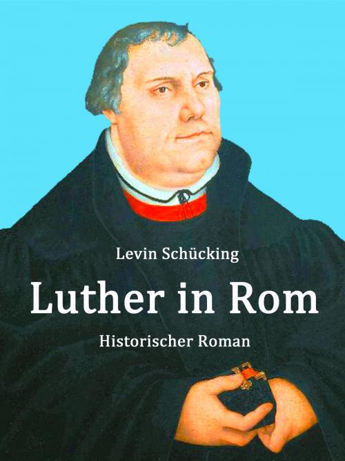 Cover of the book Luther in Rom by Levin Schücking, Books on Demand