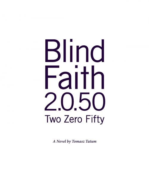 Cover of the book Blind.Faith 2.0.50 by Tomasz Tatum, Books on Demand