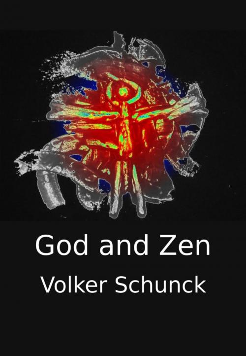 Cover of the book God and Zen by Volker Schunck, epubli