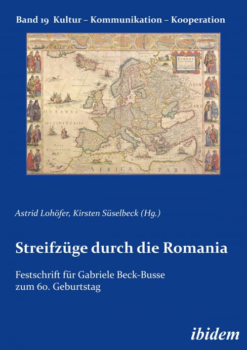 Cover of the book Streifzüge durch die Romania by Ulrike Mühlschelgel, Gerda Haßler, Barbara Schäfer-Prieß, Sarah Dessi Schmid, Maria Selig, Rudolf Windisch, Arno Gimber, Daniel Sachs, Benjamin Sachs, Rolf Kemmler, Sonia Coelho, Susana Fontes, Helena Sanson, Ana Christina Macario Lopes, Astrid Lohöfer, Peter Klaus, Madeleine Kinsella, ibidem