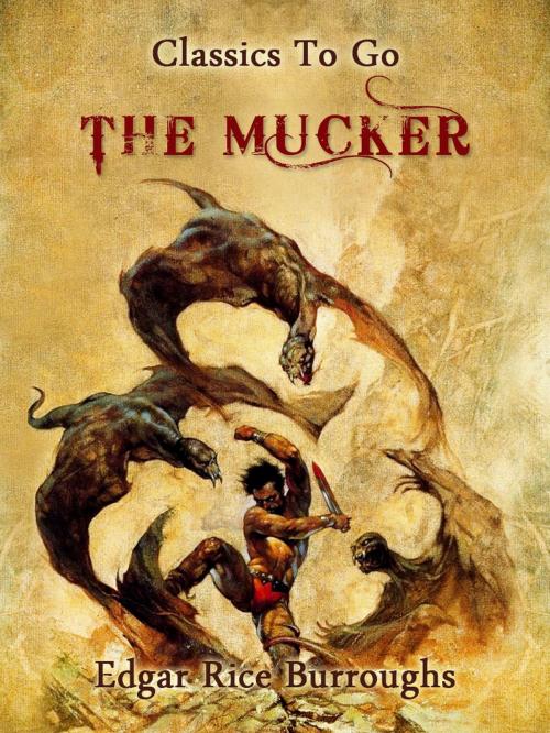 Cover of the book The Mucker by Edgar Rice Borroughs, Otbebookpublishing