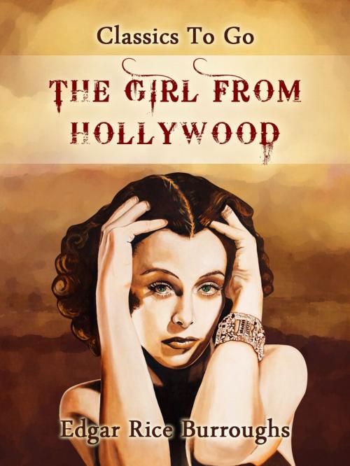 Cover of the book The Girl From Hollywood by Edgar Rice Burroughs, Otbebookpublishing