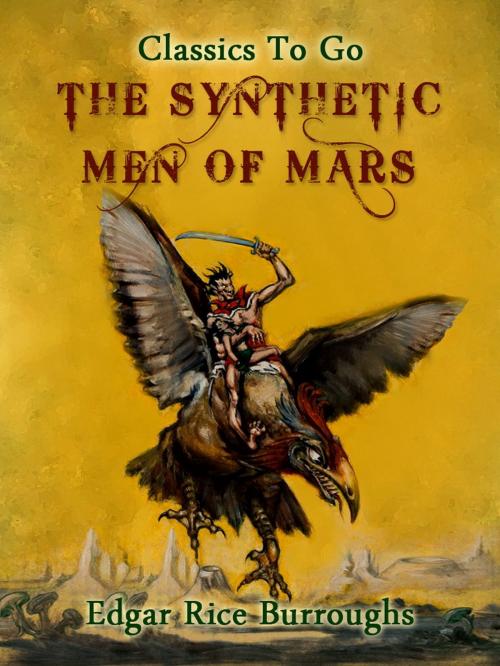 Cover of the book The Synthetic Men of Mars by Edgar Rice Borroughs, Otbebookpublishing