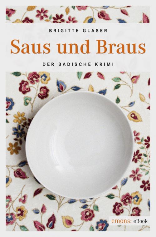 Cover of the book Saus und Braus by Brigitte Glaser, Emons Verlag