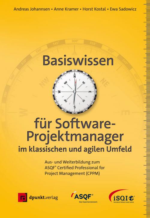 Cover of the book Basiswissen für Softwareprojektmanager im klassischen und agilen Umfeld by Andreas Johannsen, Anne Kramer, Horst Kostal, Ewa Sadowicz, dpunkt.verlag