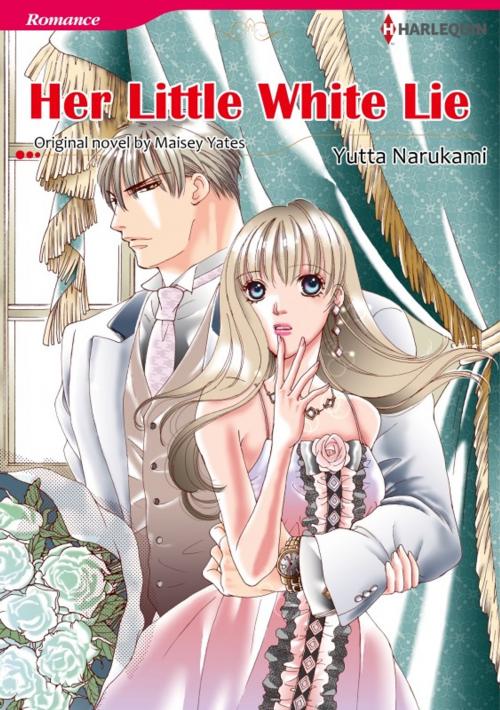 Cover of the book HER LITTLE WHITE LIE by MAISEY YATES, Harlequin / SB Creative Corp.