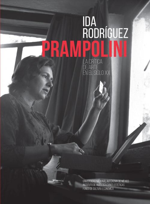 Cover of the book La crítica del arte en el siglo XX by Ida Rodríguez Prampolini, Ben Murphy, Cristóbal Andrés Jácome, Fondo de Cultura Económica