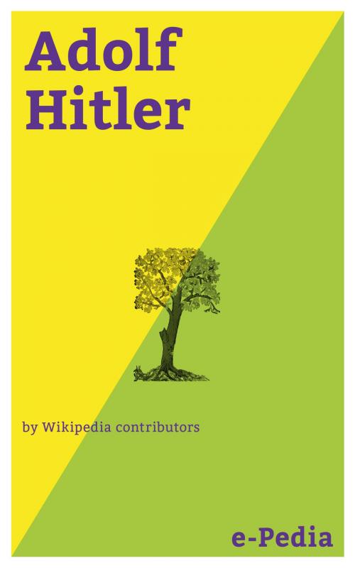 Cover of the book e-Pedia: Adolf Hitler by Wikipedia contributors, e-Pedia