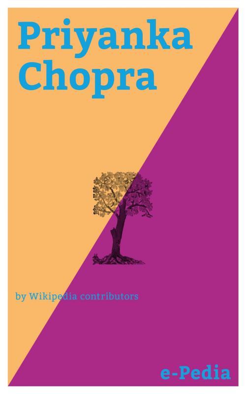 Cover of the book e-Pedia: Priyanka Chopra by Wikipedia contributors, e-Pedia