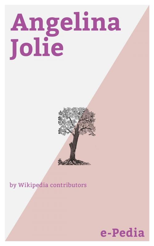 Cover of the book e-Pedia: Angelina Jolie by Wikipedia contributors, e-Pedia