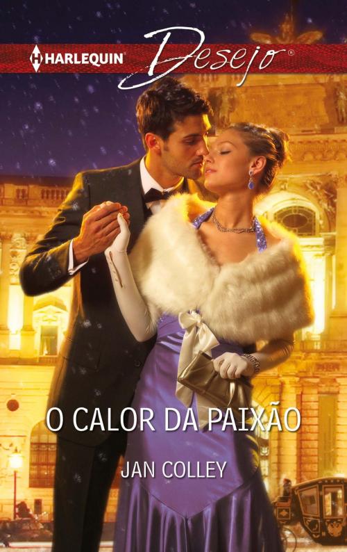 Cover of the book O calor da paixão by Jan Colley, Harlequin, uma divisão de HarperCollins Ibérica, S.A.