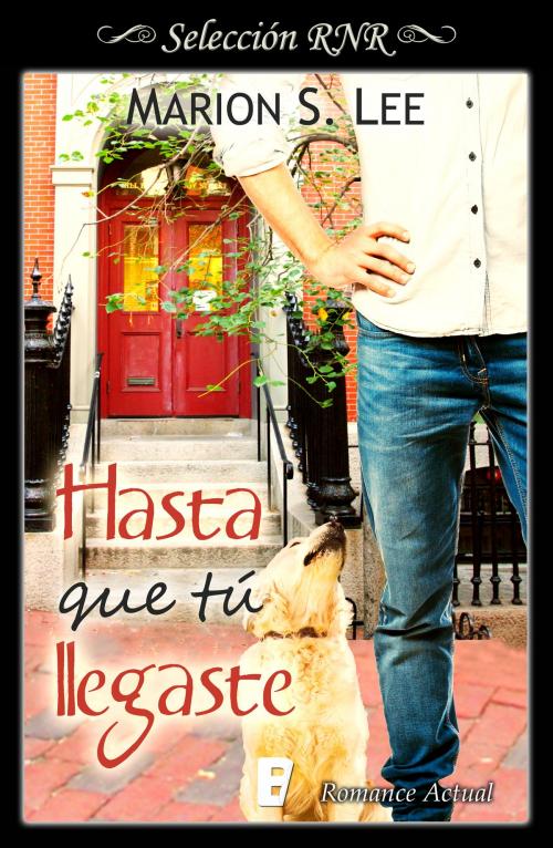 Cover of the book Hasta que tú llegaste (Bilogía Entonces tú 1) by Marion S. Lee, Penguin Random House Grupo Editorial España