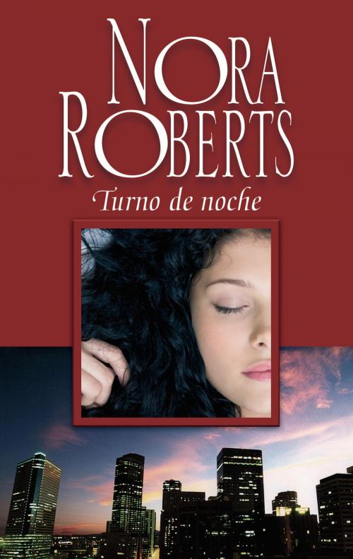 Cover of the book Turno de noche by Nora Roberts, Harlequin, una división de HarperCollins Ibérica, S.A.