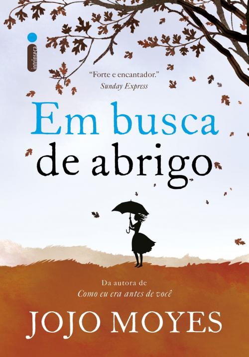 Cover of the book Em busca de abrigo by Jojo Moyes, Intrínseca