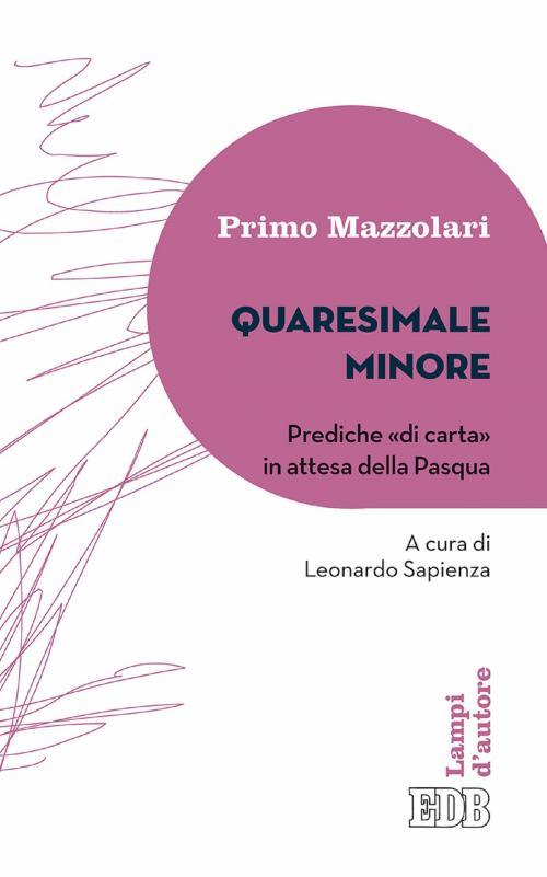 Cover of the book Quaresimale minore by Primo Mazzolari, EDB - Edizioni Dehoniane Bologna