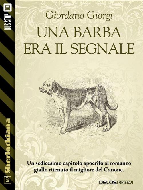 Cover of the book Una barba era il segnale by Giordano Giorgi, Luigi Pachì, Delos Digital