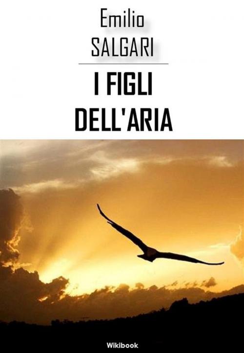 Cover of the book I figli dell'aria by Emilio Salgari, Greenbooks Editore