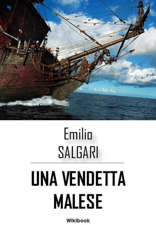 Cover of the book Una vendetta malese by Emilio Salgari, Greenbooks Editore