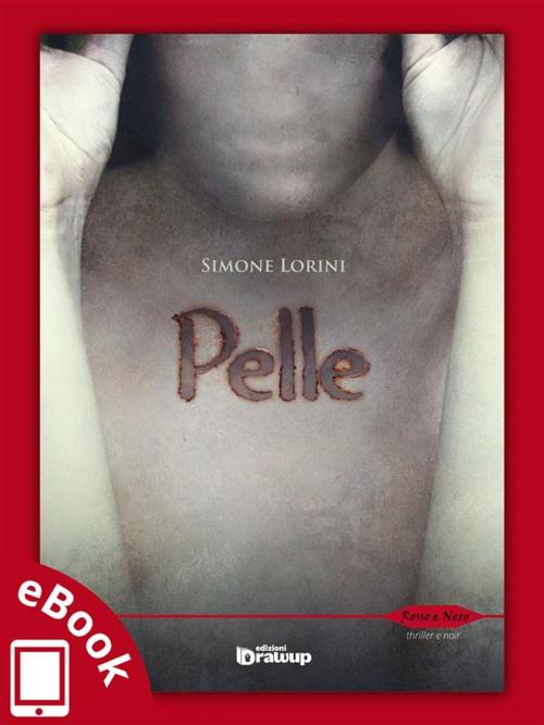 Cover of the book Pelle by Simone Lorini, Edizioni DrawUp