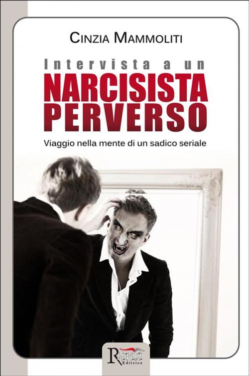 Cover of the book Intervista a un narcisista perverso by Cinzia Mammoliti, Runa Editrice