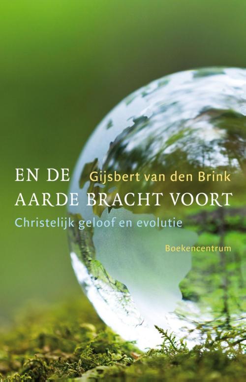 Cover of the book En de aarde bracht voort by Gijsbert van den Brink, VBK Media