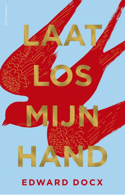 Cover of the book Laat los mijn hand by Edward Docx, Atlas Contact, Uitgeverij