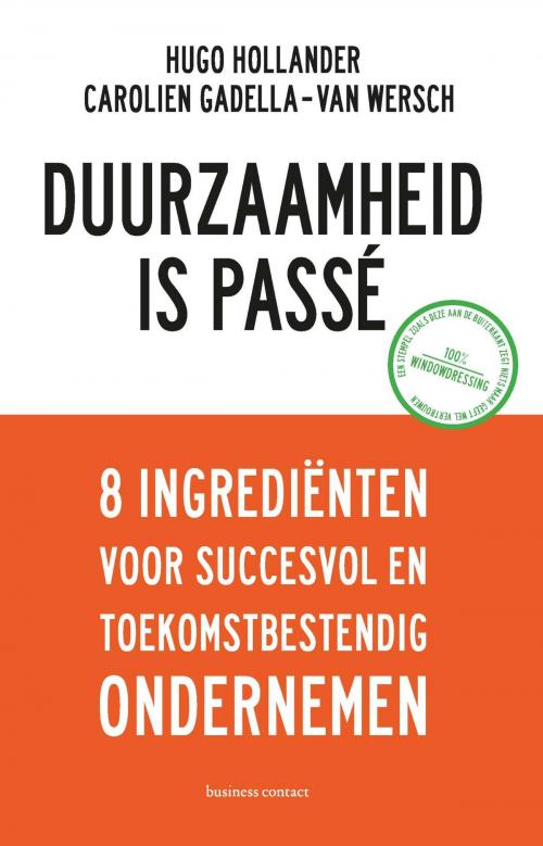 Cover of the book Duurzaamheid is passé by Hugo Hollander, Carolien Gadella van Wersch, Atlas Contact, Uitgeverij