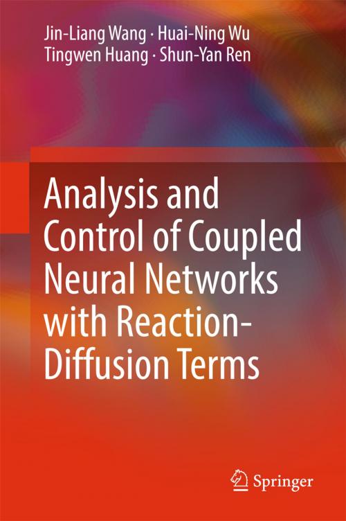 Cover of the book Analysis and Control of Coupled Neural Networks with Reaction-Diffusion Terms by Jin-Liang Wang, Huai-Ning Wu, Tingwen Huang, Shun-Yan Ren, Springer Singapore