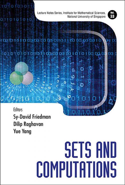 Cover of the book Sets and Computations by Sy-David Friedman, Dilip Raghavan, Yue Yang, World Scientific Publishing Company