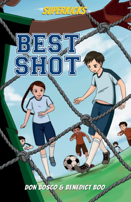 Cover of the book Superkicks: Best Shot by Don Bosco, Benedict Boo, Marshall Cavendish International