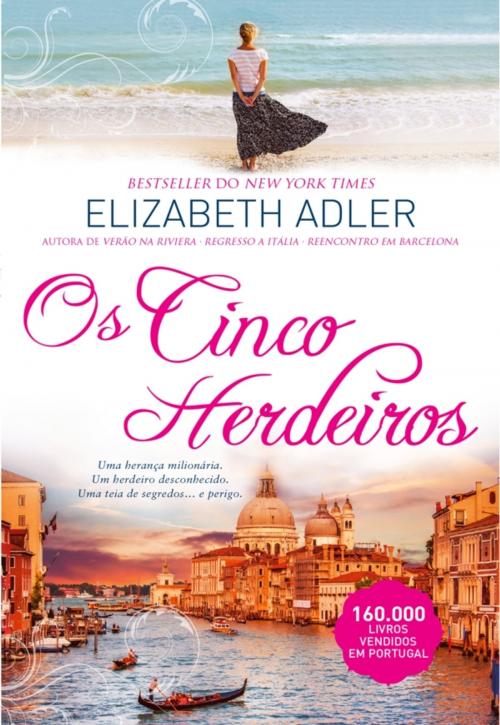 Cover of the book Os Cinco Herdeiros by Elizabeth Adler, QUINTA ESSÊNCIA