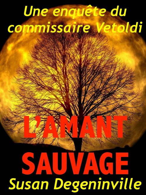 Cover of the book L'Amant sauvage by Susan Degeninville, Librinova