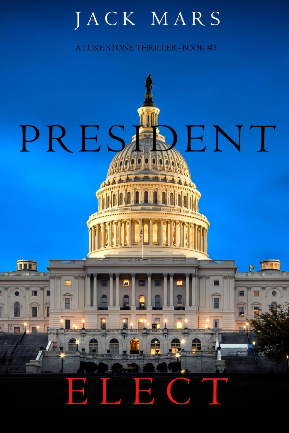 Big bigCover of President Elect (A Luke Stone Thriller—Book 5)