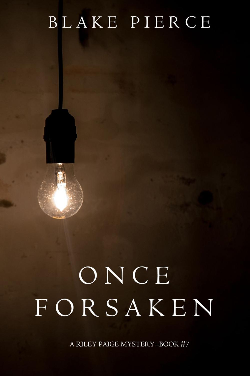 Big bigCover of Once Forsaken (A Riley Paige Mystery—Book 7)