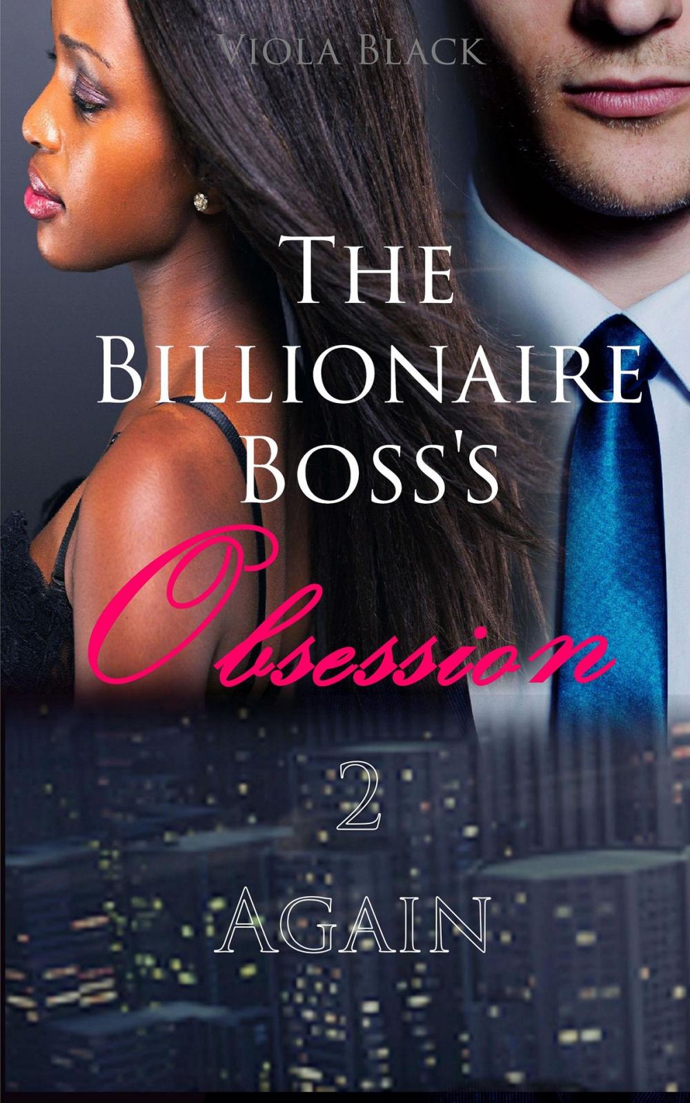 Big bigCover of The Billionaire Boss's Obsession 2