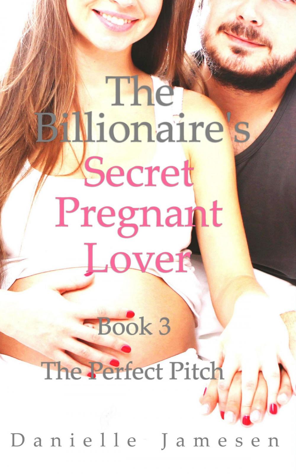 Big bigCover of The Billionaire's Secret Pregnant Lover 3