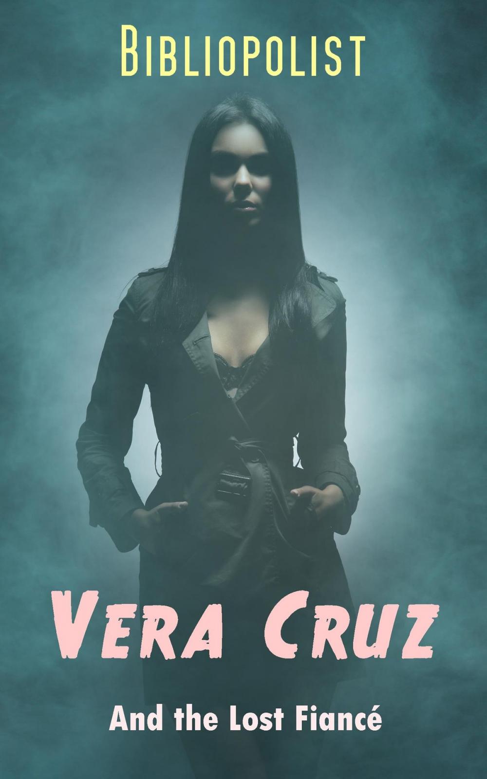 Big bigCover of Vera Cruz and the Lost Fiancé