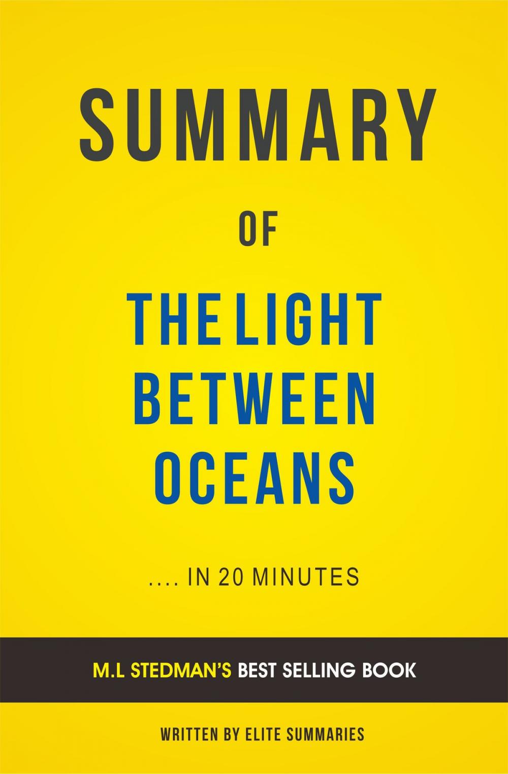 Big bigCover of Summary of The Light Between Oceans: by M.L Stedman | Includes Analysis